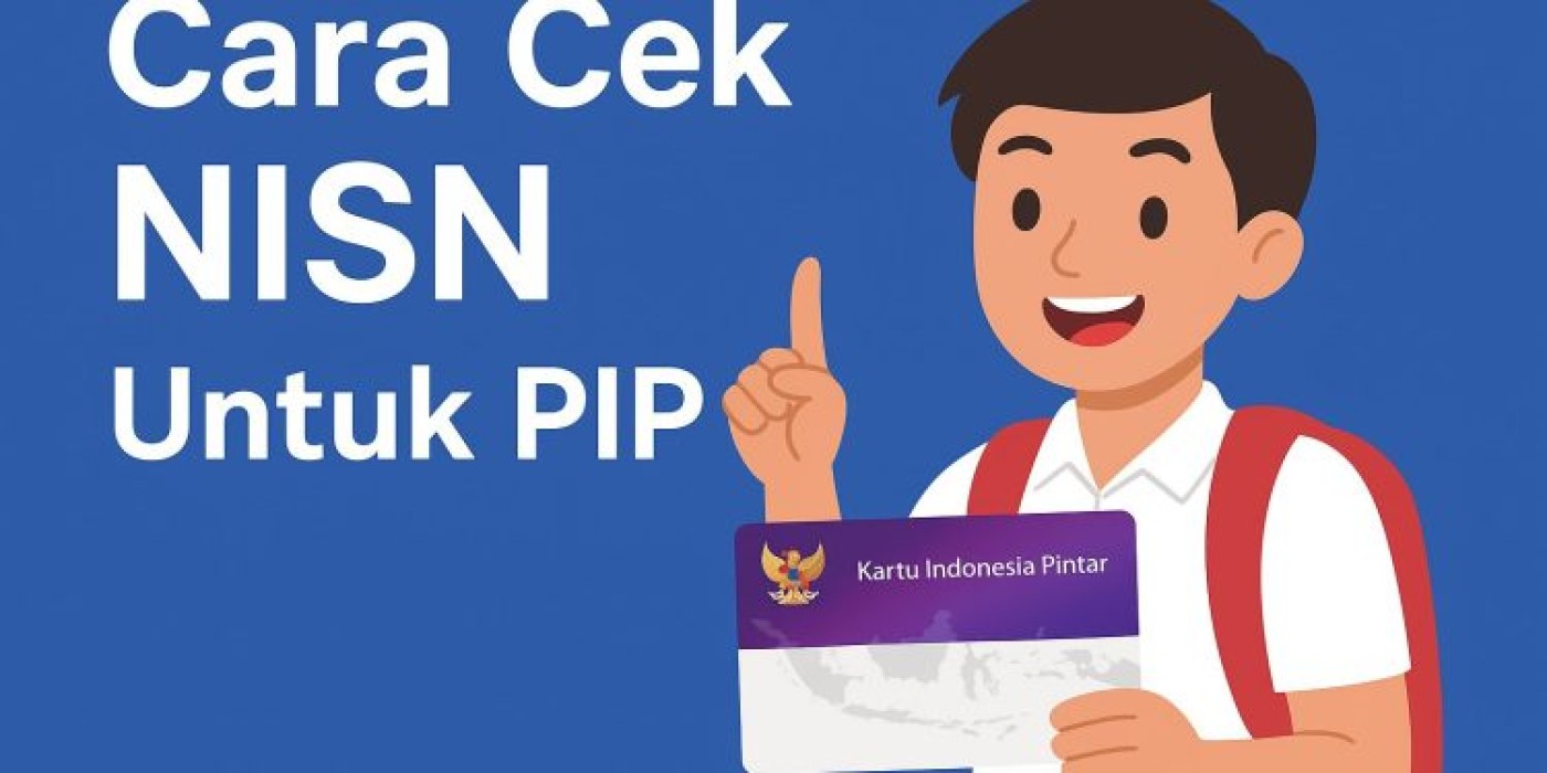 Cek NISN Nasional untuk PIP 2025: Panduan Mudah Cek Status Penerima Bantuan Terbaru