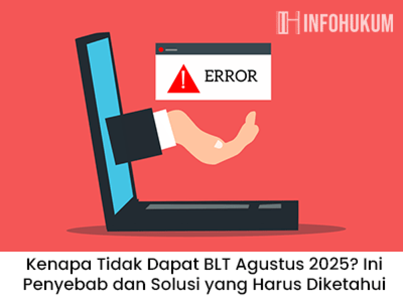 Kenapa Tidak Dapat BLT Agustus 2025? Penyebab dan Solusi Penting yang Harus Diketahui