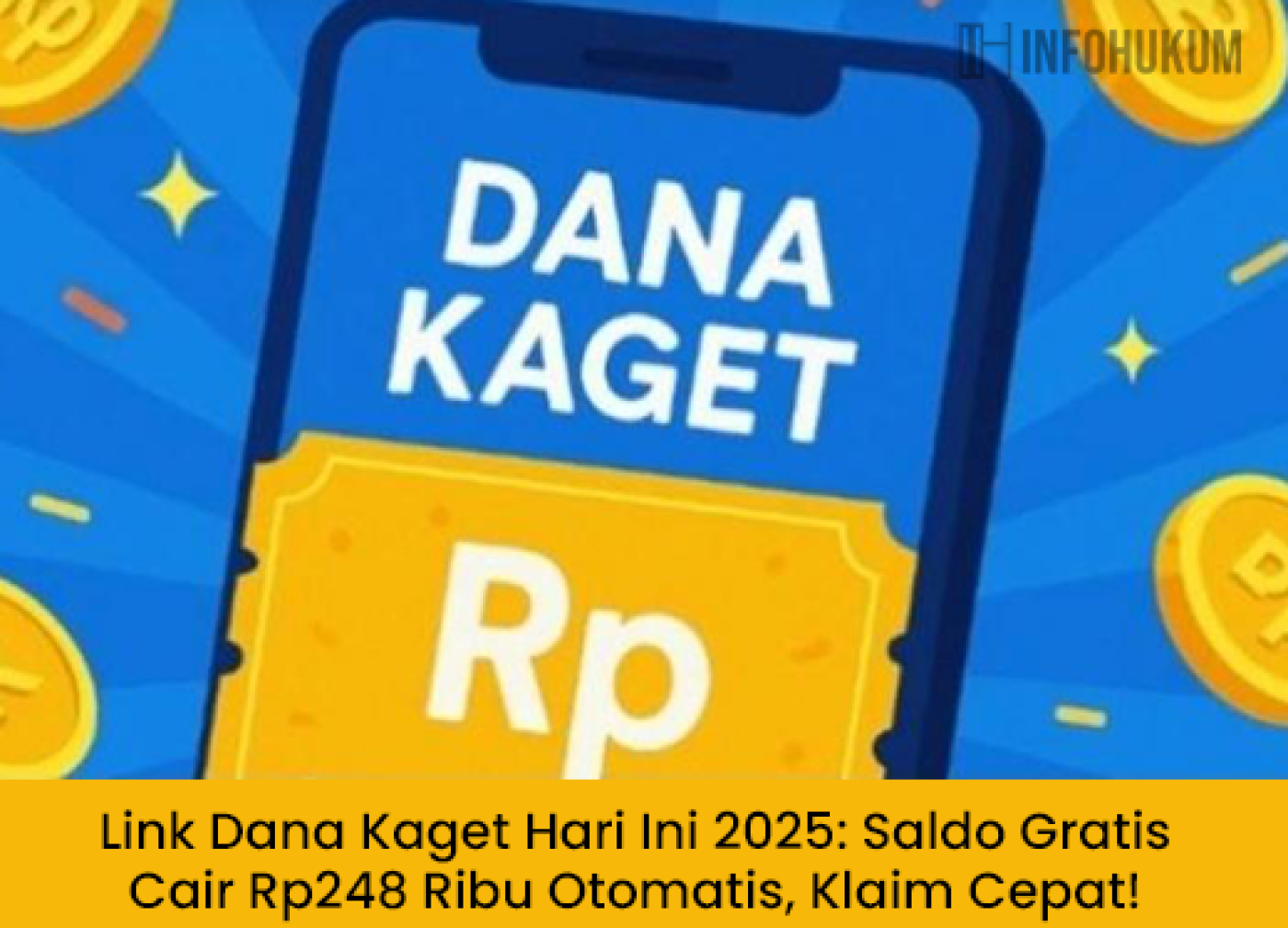 Link Dana Kaget Hari Ini 2025: Saldo Gratis Cair Rp248 Ribu Otomatis, Klaim Cepat!