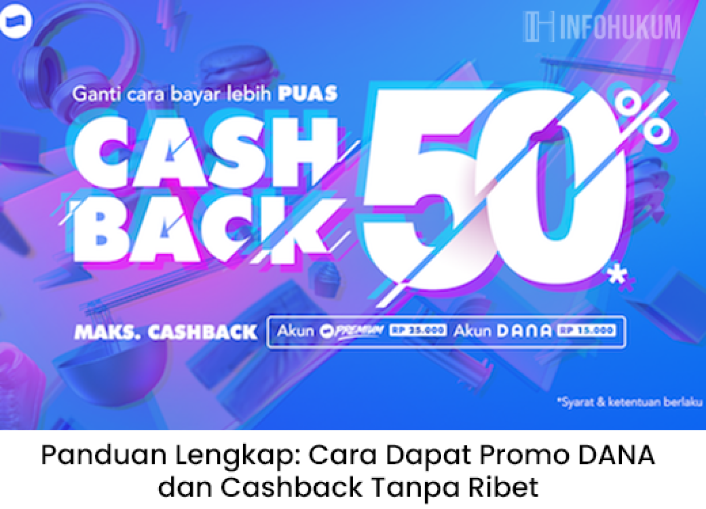 Panduan Lengkap Cara Dapat Promo DANA & Cashback Tanpa Ribet Terbaru 2025