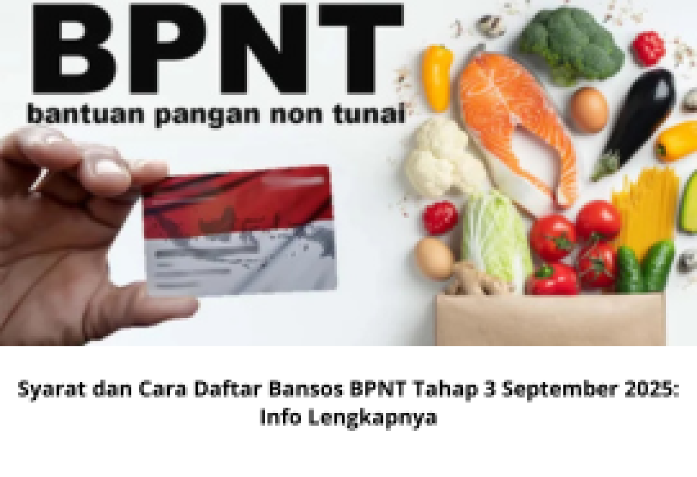 Syarat & Cara Daftar Bansos BPNT Tahap 3 September 2025: Panduan Lengkap dan Terbaru