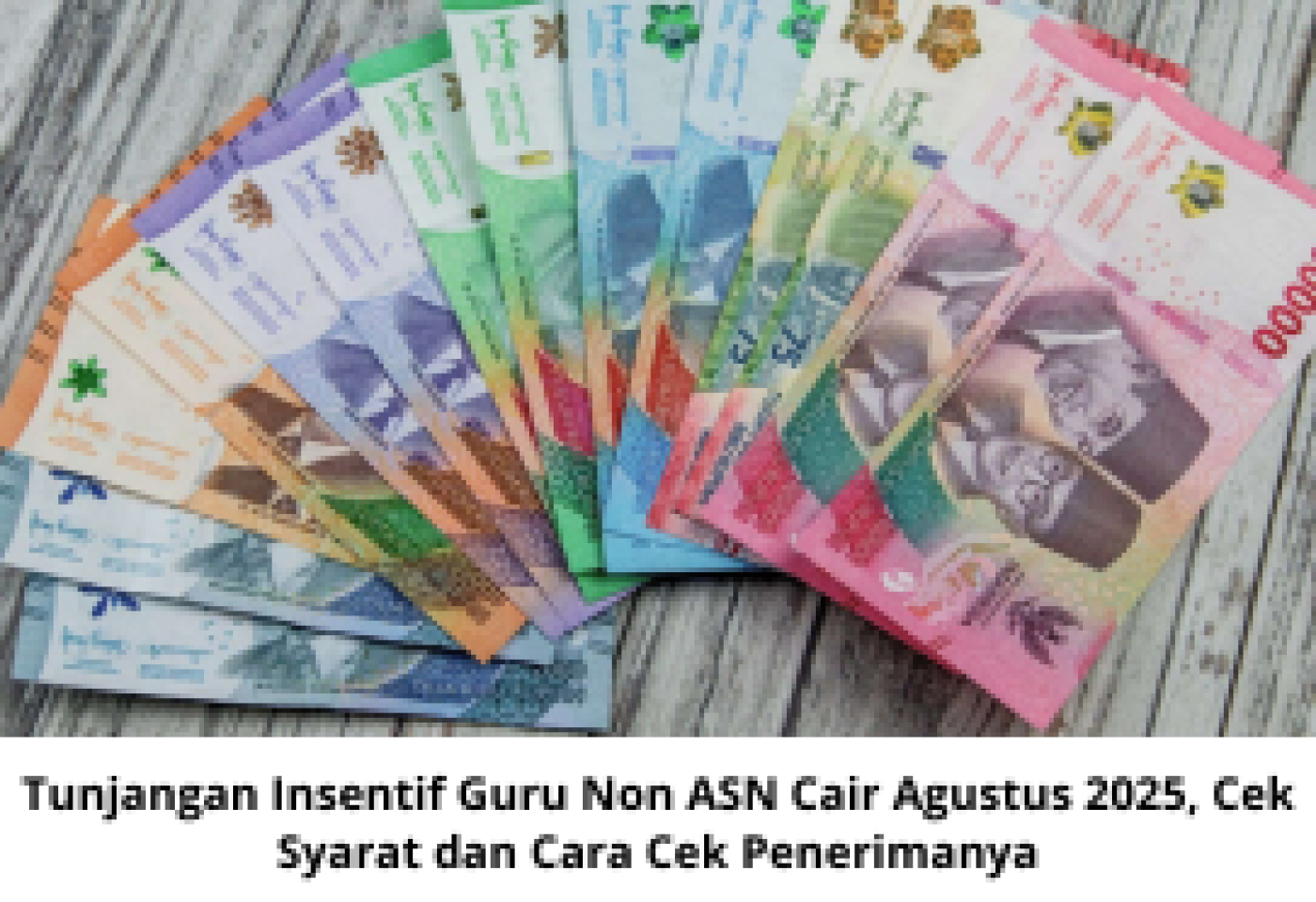 Tunjangan Insentif Guru Non ASN Cair Agustus 2025, Cek Syarat & Cara Penerimaannya