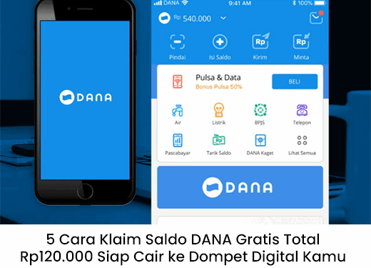 5 Cara Klaim Saldo DANA Gratis Total Rp120.000, Langsung Cair ke Dompet Digital Kamu