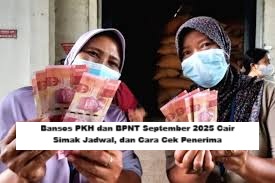 Bansos PKH & BPNT September 2025 Cair: Jadwal Terbaru dan Cara Cek Penerima Mudah