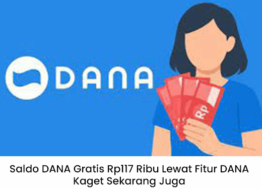 Nomormu Terpilih Klaim Saldo DANA Gratis Rp117 Ribu Lewat Fitur DANA Kaget Sekarang!