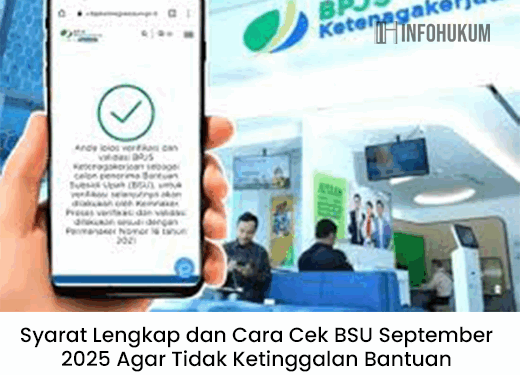 Syarat dan Cara Cek BSU September 2025: Panduan Lengkap Agar Bantuan Tidak Terlewat