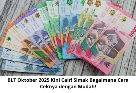 BLT Oktober 2025 Sudah Cair! Ini Cara Mudah Cek Status dan Penerimaannya Sekarang