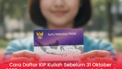 Cara Daftar KIP Kuliah Sebelum 31 Oktober 2025: Syarat Lengkap & Link Resmi Terbaru