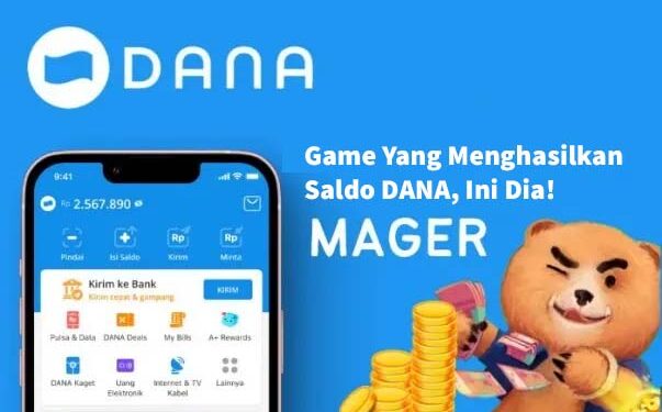 Game Penghasil Saldo DANA Terbaru 2025, Daftar Lengkap dan Cara Klaim Hadiahnya!