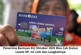Penerima Bantuan KLJ Oktober 2025 Cek Status Lewat HP, Ini Link & Cara Mudahnya