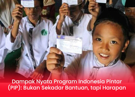 Dampak Nyata Program Indonesia Pintar: Solusi Pendidikan Anak Bangsa Bukan Sekadar Bantuan