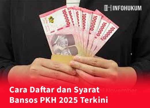 Panduan Lengkap Daftar Bansos PKH 2025: Syarat Terbaru dan Cara Mudah Mendapatkannya